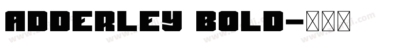 Adderley Bold字体转换 Adderley Bold字体转换
